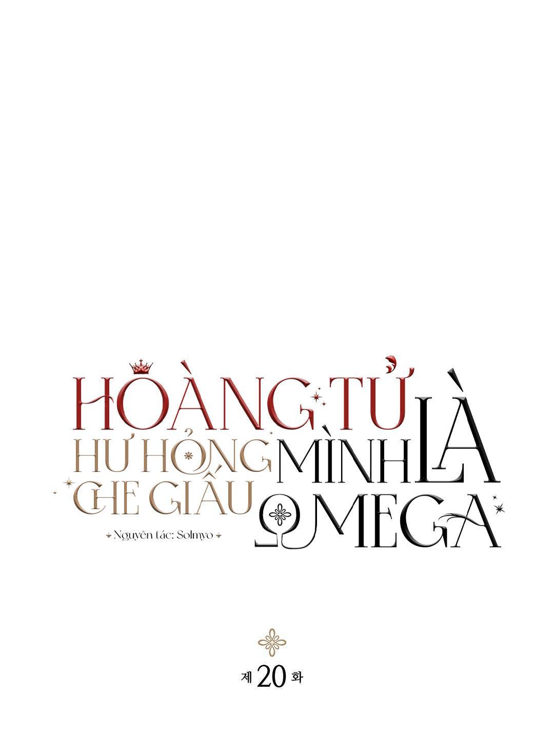 Hoàng Tử Hư Hỏng Che Giấu Mình Là Omega Chapter 20 - Trang 2