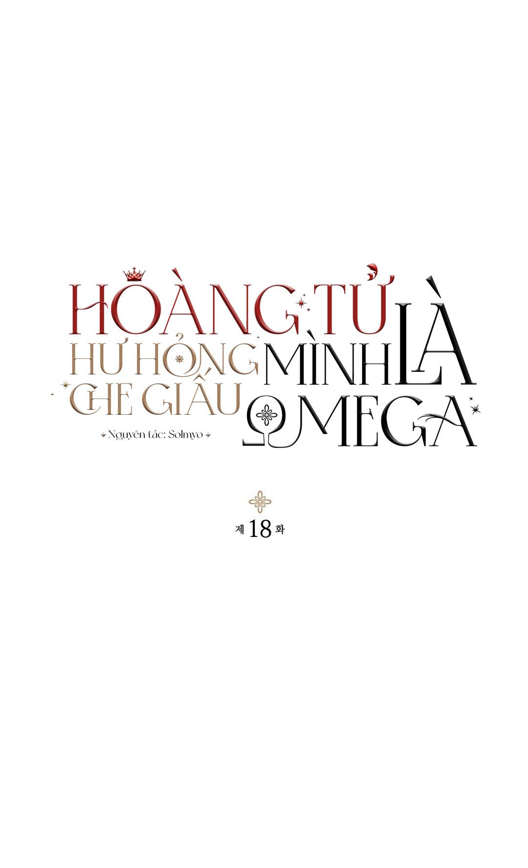 Hoàng Tử Hư Hỏng Che Giấu Mình Là Omega Chapter 18 - Trang 2