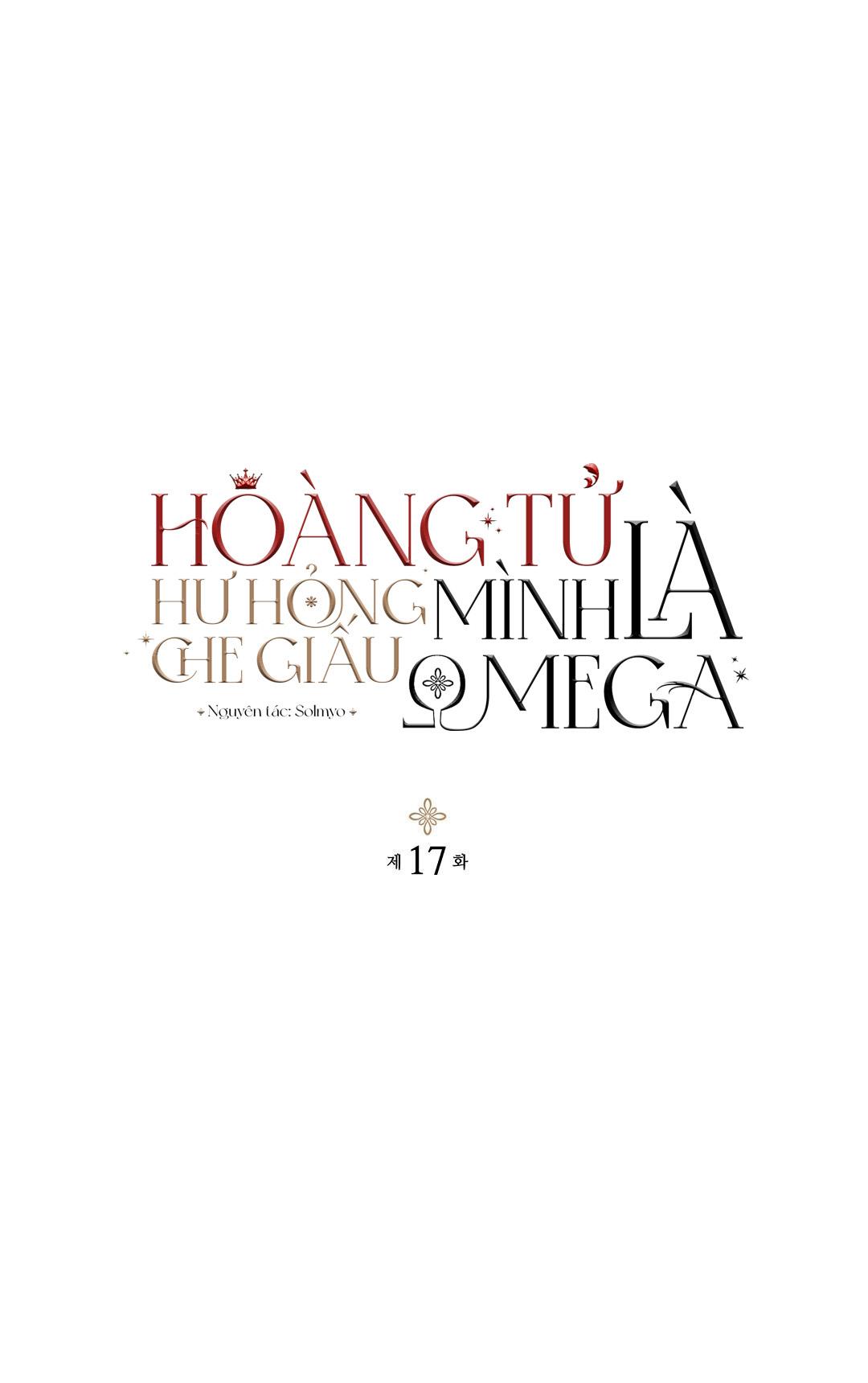 Hoàng Tử Hư Hỏng Che Giấu Mình Là Omega Chapter 17 - Trang 2