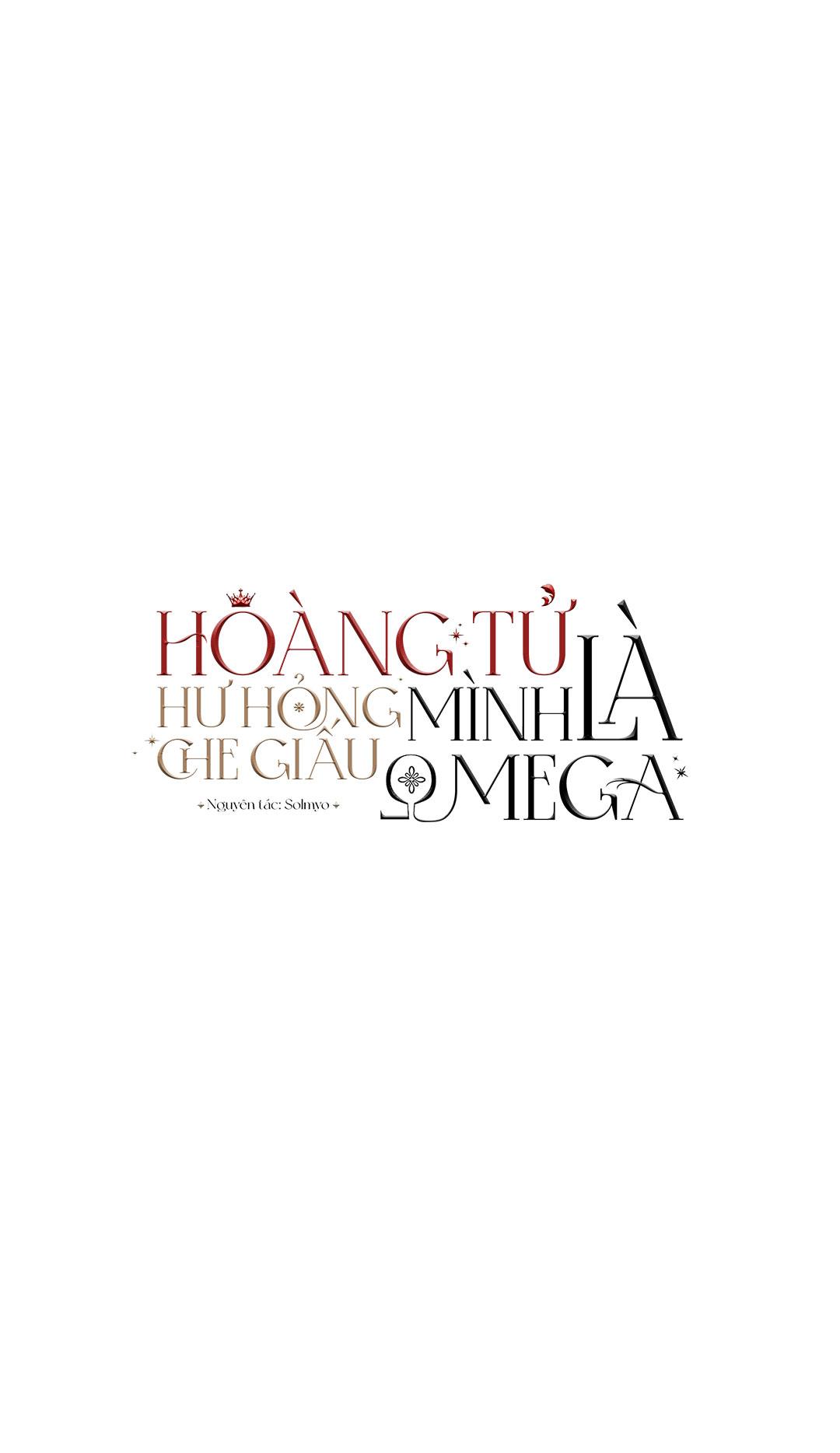 Hoàng Tử Hư Hỏng Che Giấu Mình Là Omega Chapter 8 - Trang 2