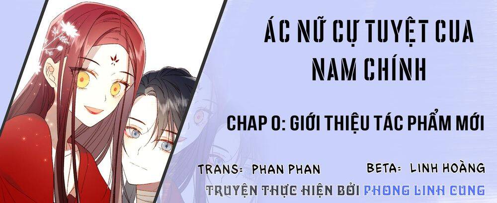 Ác Nữ Cự Tuyệt Cua Nam Chính Chapter 0 - Trang 2