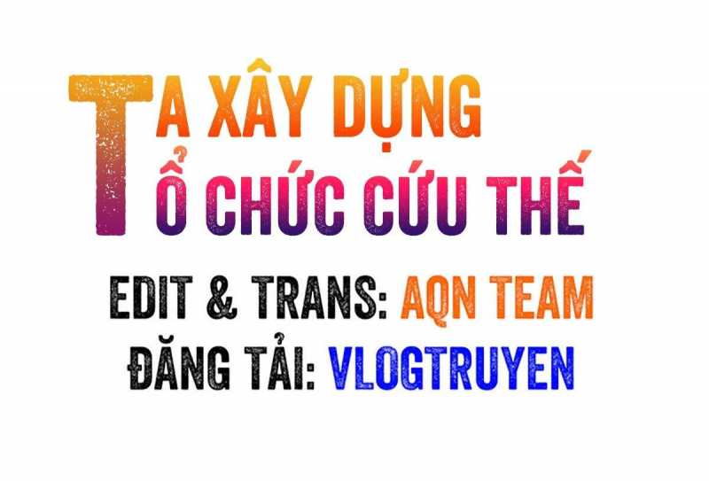 Ta Xây Dựng Tổ Chức Cứu Thế Chapter 5 - Trang 2