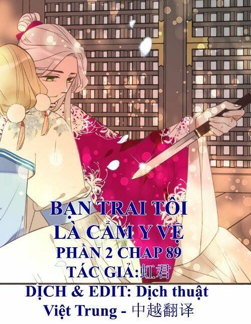 Bạn Trai Tôi Là Cẩm Y Vệ 2 Chapter 89 - Trang 2