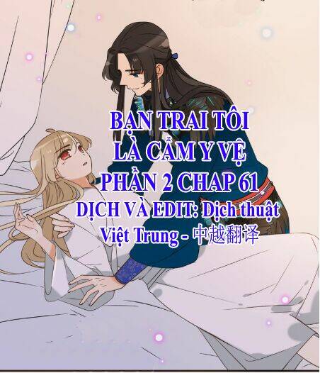 Bạn Trai Tôi Là Cẩm Y Vệ 2 Chapter 61 - Trang 2