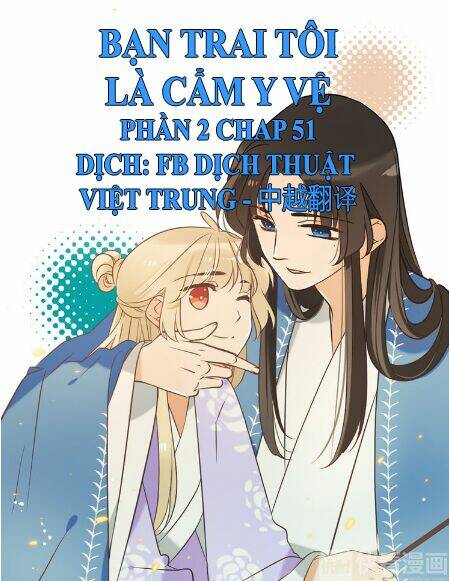 Bạn Trai Tôi Là Cẩm Y Vệ 2 Chapter 51 - Trang 2