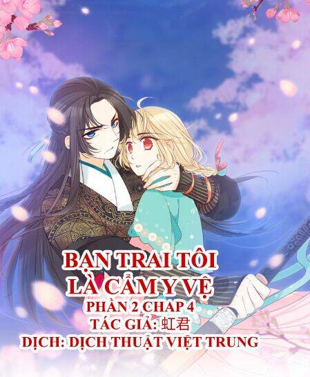 Bạn Trai Tôi Là Cẩm Y Vệ 2 Chapter 4 - Trang 2