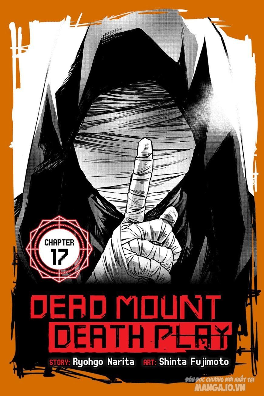 Dead Mount Death Play Chapter 17 - Trang 2