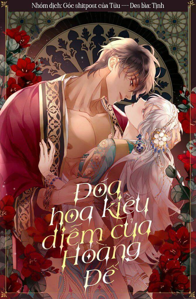 Đoá Hoa Kiều Diễm Của Hoàng Đế Chapter 2 - Trang 2