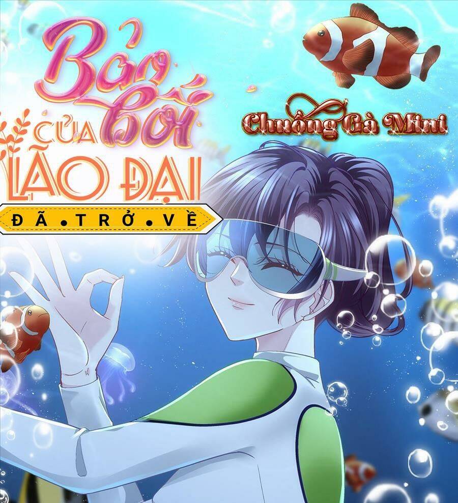 Bảo Bối Của Lão Đại Đã Xuyên Không Trở Về! Chapter 134 - Trang 2