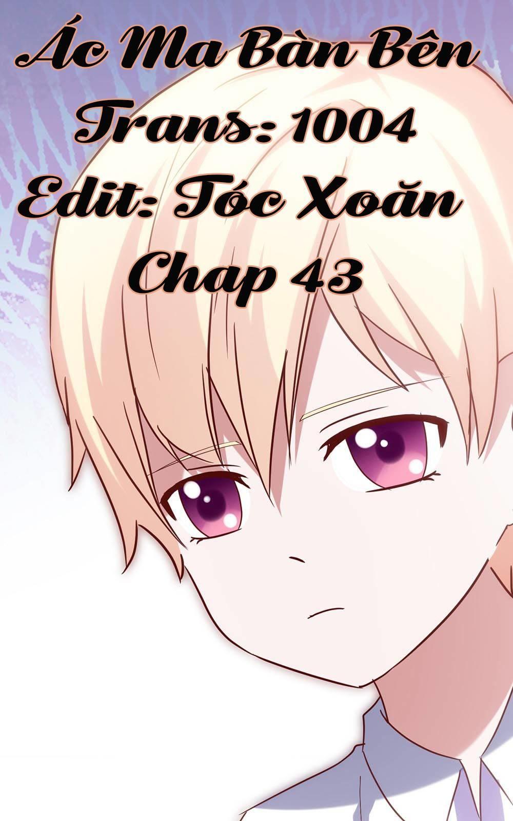 Ác Ma Bàn Bên Chapter 43 - Trang 2