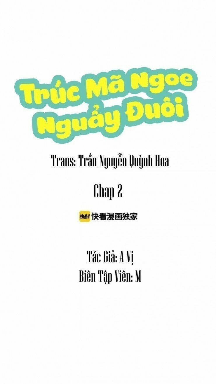 Trúc Mã Ngoe Nguẩy Đuôi Chapter 2 - Trang 2