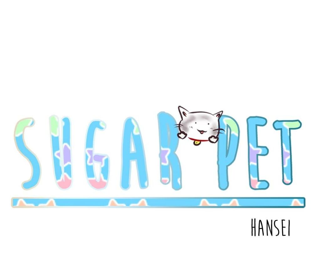 Sugar Pet Chapter 8 - Trang 2