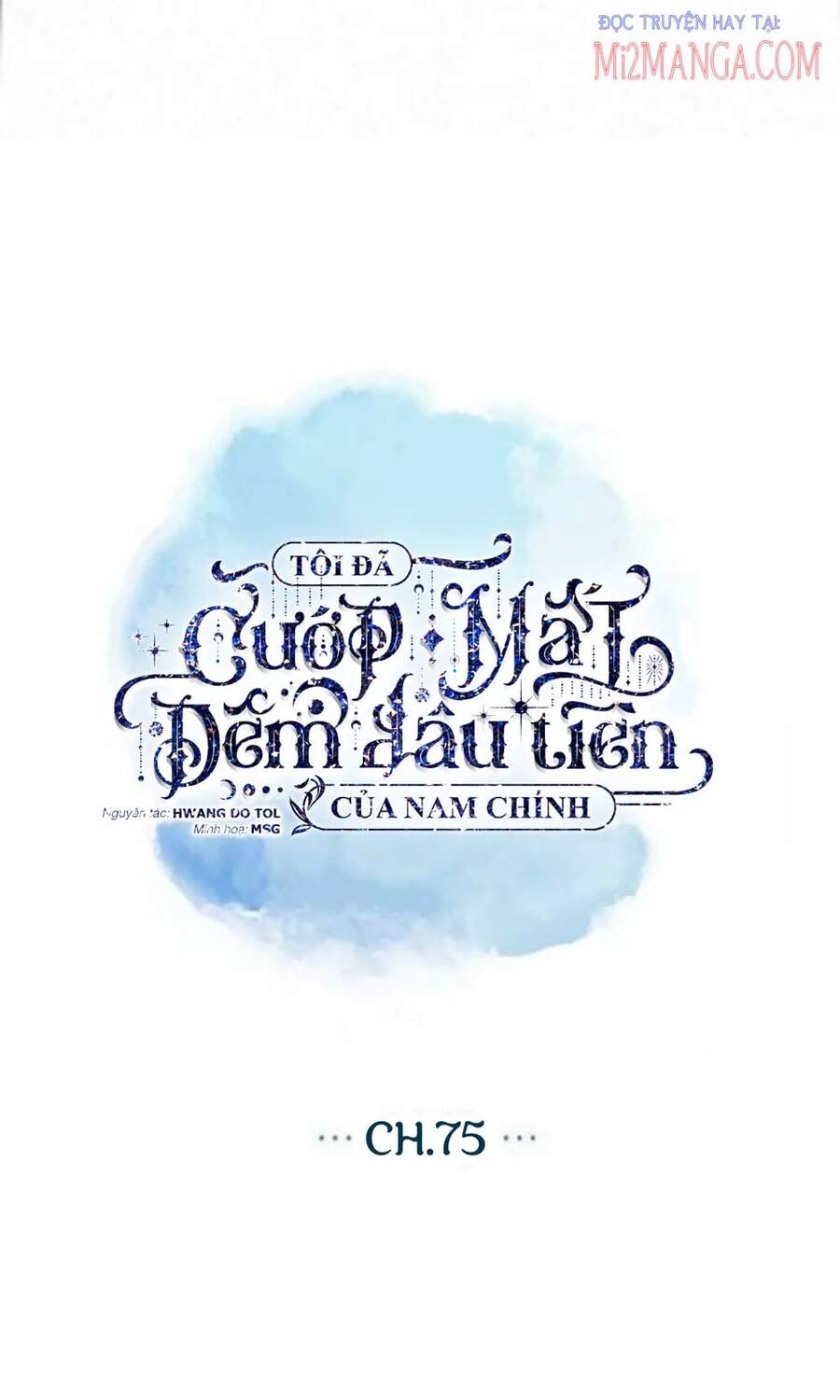 Tôi Đã Cướp Mất Đêm Đầu Tiên Của Nam Chính Chapter 75 - Trang 2