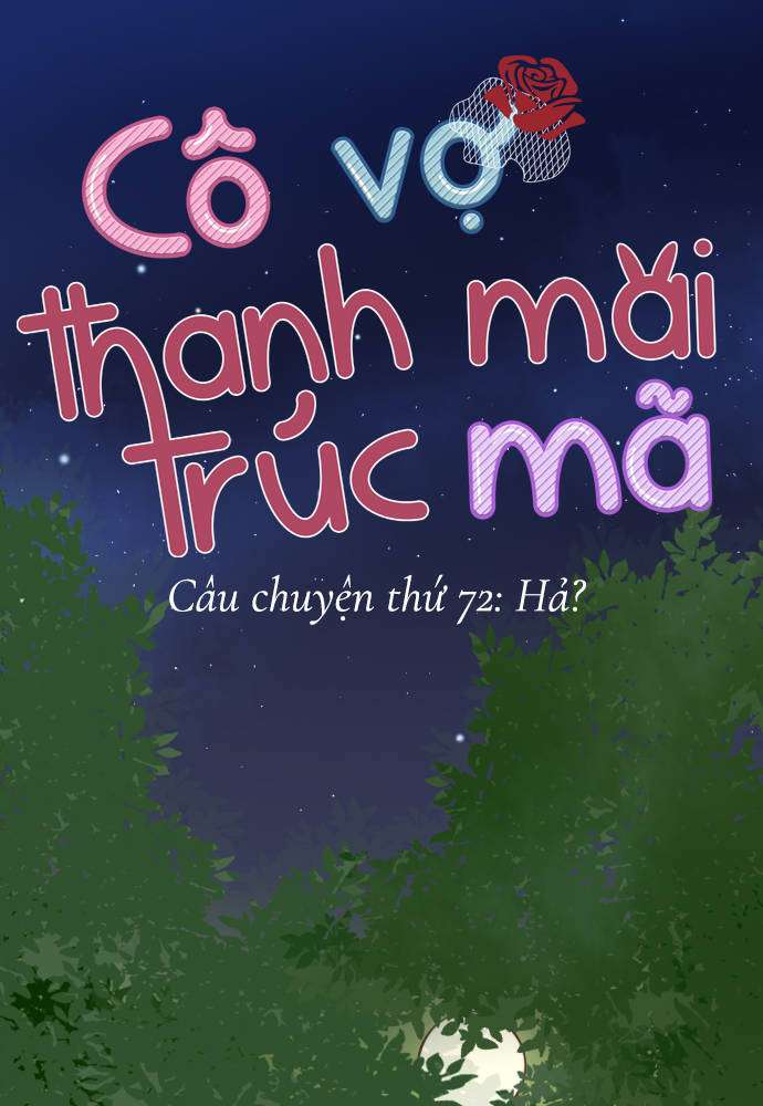 Cô Vợ Thanh Mai Trúc Mã Chapter 72 - Trang 2