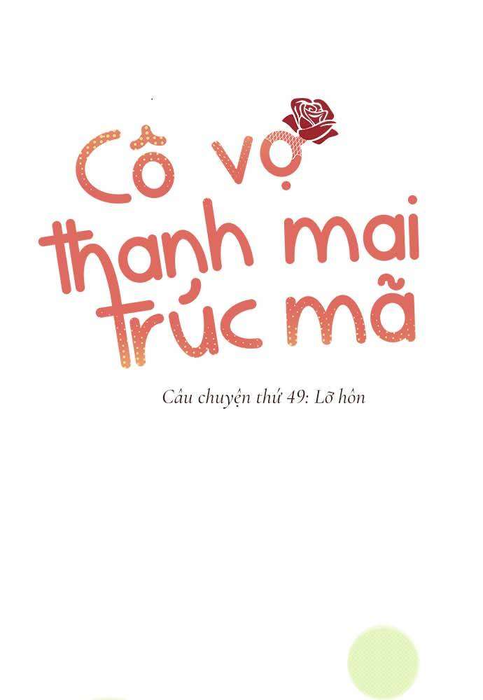 Cô Vợ Thanh Mai Trúc Mã Chapter 49 - Trang 2