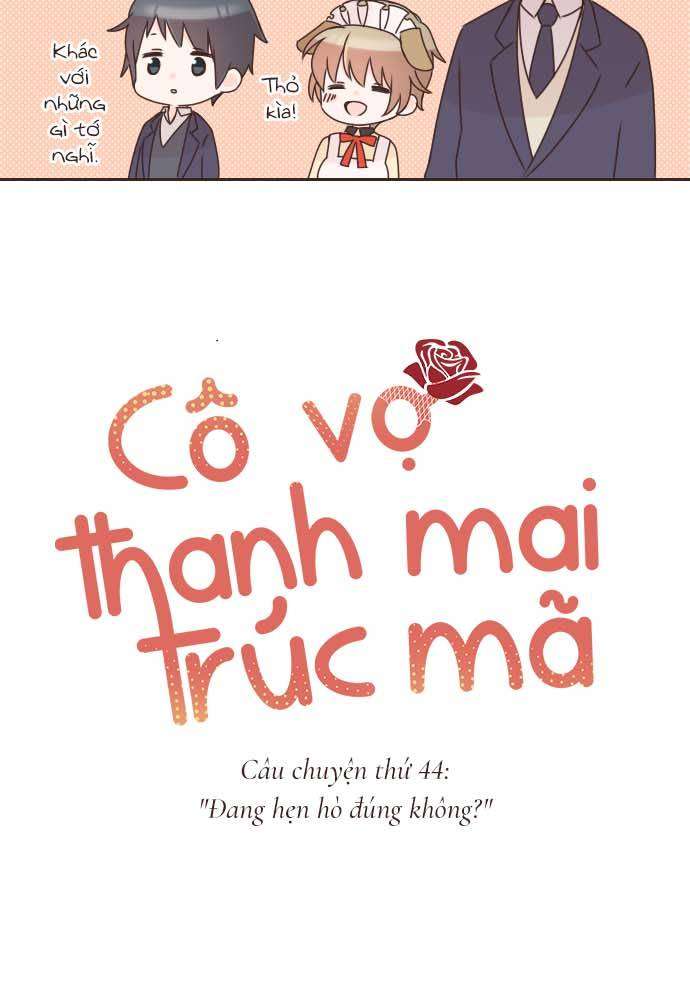 Cô Vợ Thanh Mai Trúc Mã Chapter 44 - Trang 2