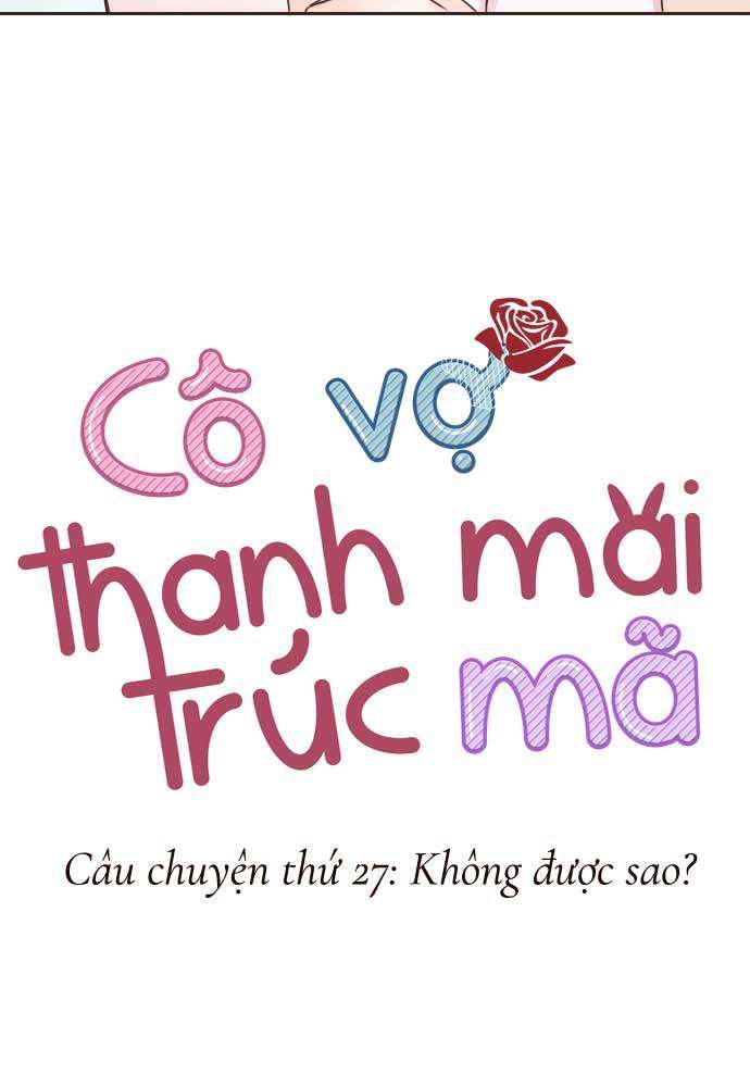 Cô Vợ Thanh Mai Trúc Mã Chapter 27 - Trang 2