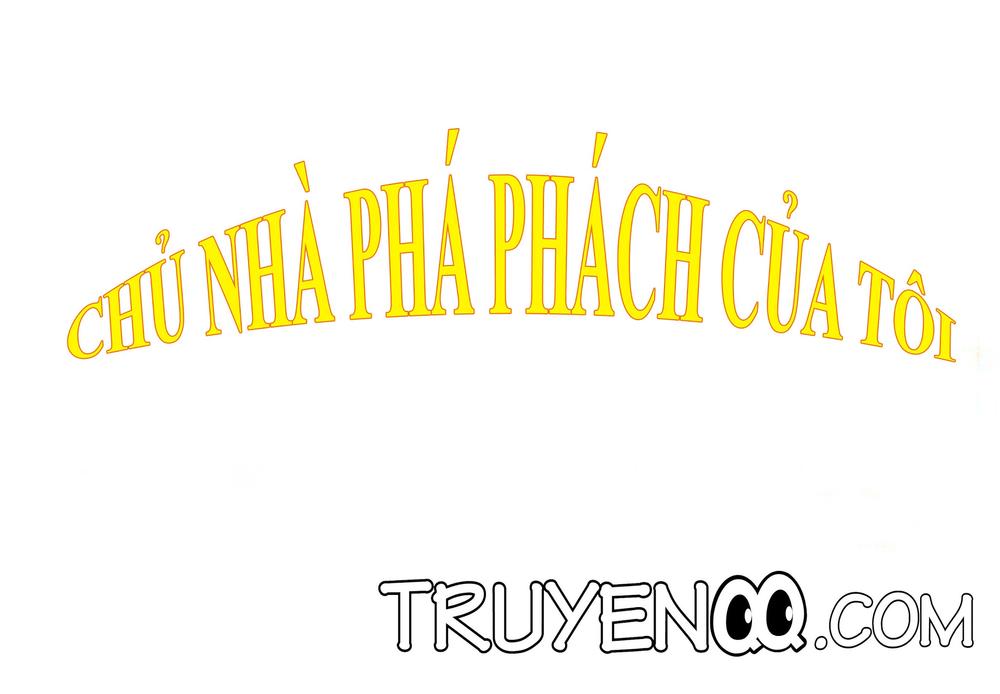 Chủ Nha Phá Phách Của Tôi Chapter 3 - Trang 2