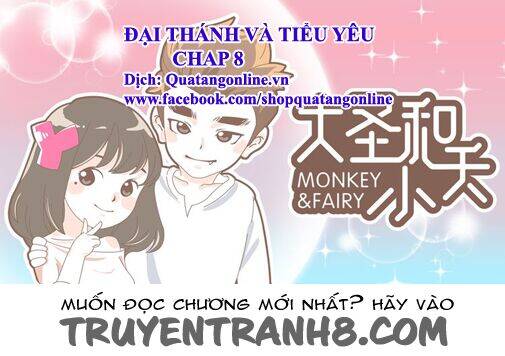 Đại Thánh Và Tiểu Yêu Chapter 8 - Trang 2