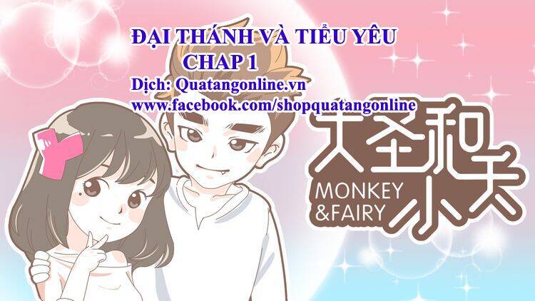 Đại Thánh Và Tiểu Yêu Chapter 1 - Trang 2