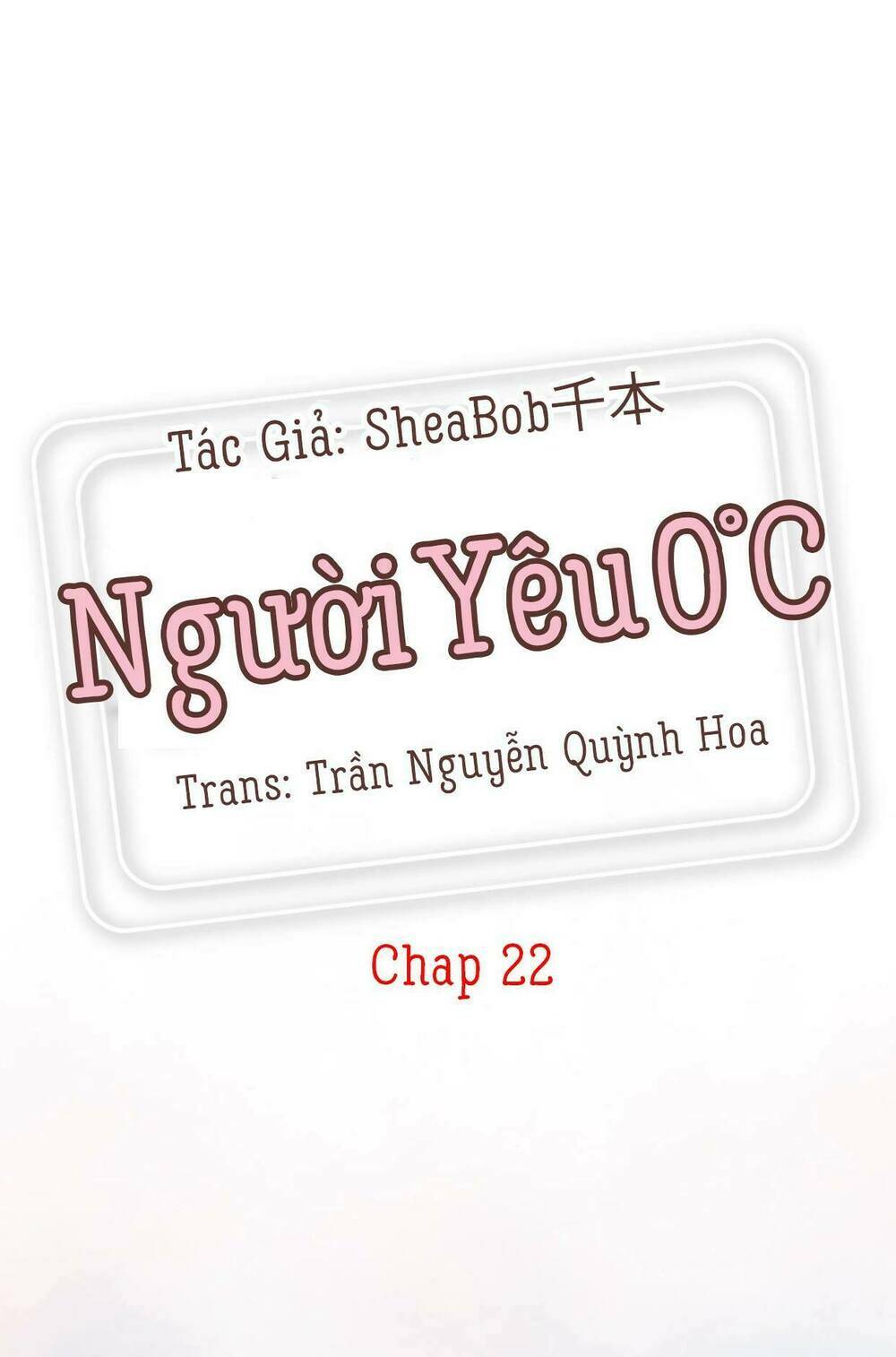 Người Yêu 0 Độ Chapter 22 - Trang 2