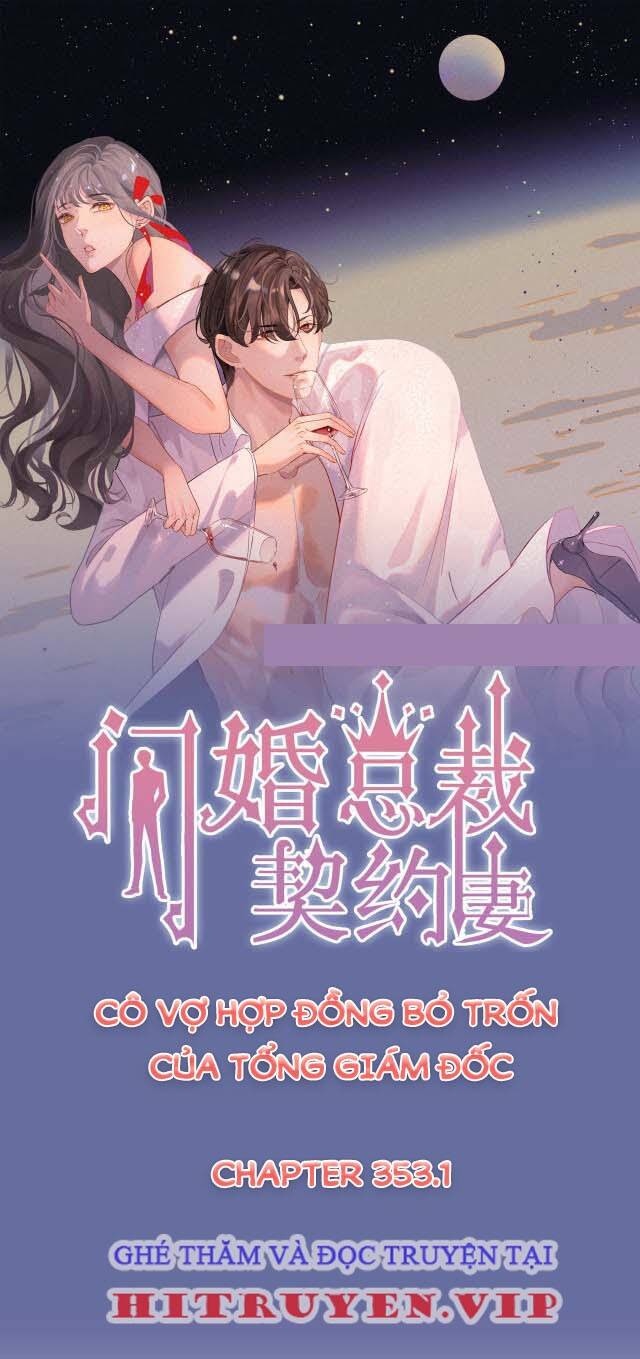 Cô Vợ Hợp Đồng Bỏ Trốn Của Tổng Giám Đốc Chapter 353.1 - Trang 2