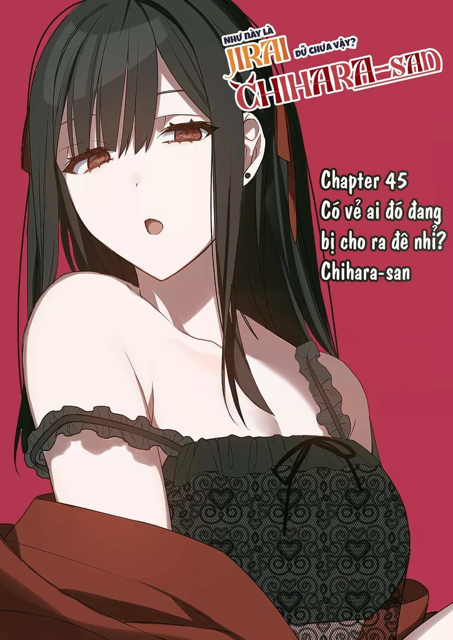 Jirai Nandesuka? Chihara-San Chapter 45 - Trang 2