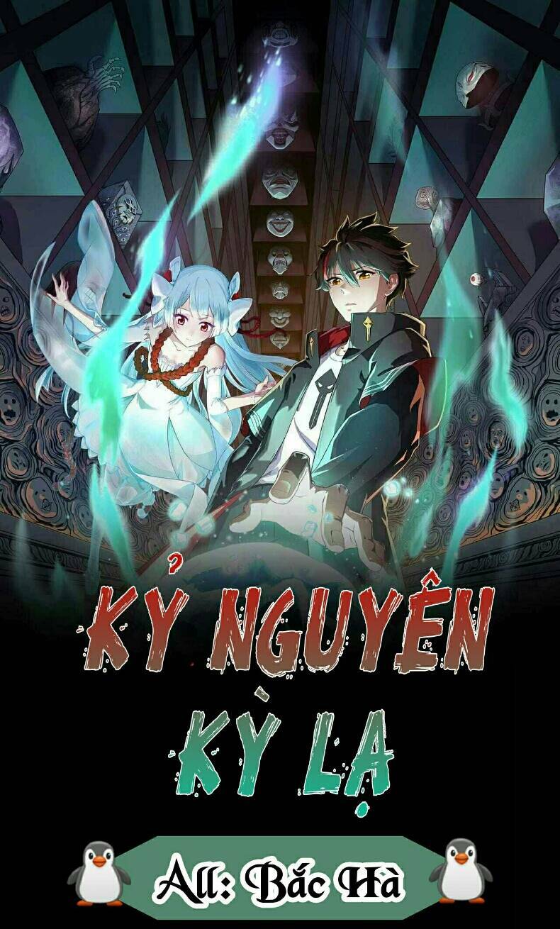 Kỷ Nguyên Kỳ Lạ Chapter 9 - Trang 2