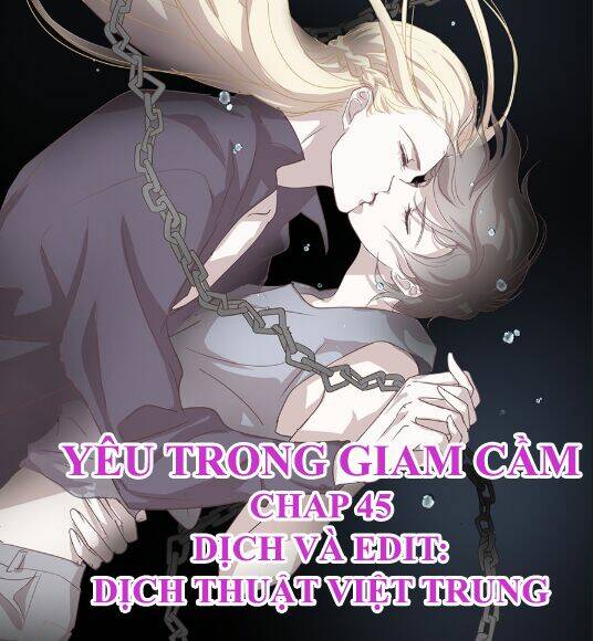 Yêu Trong Giam Cầm Chapter 45 - Trang 2