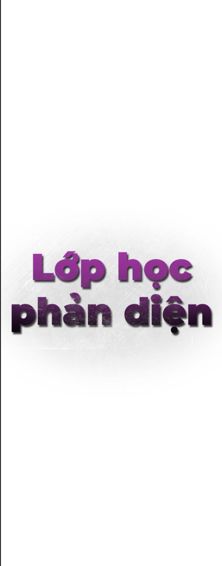 Lớp Học Phản Diện Chapter 37 - Trang 2