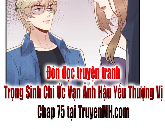 Trong Sinh Chi Ức Vạn Ảnh Hậu Yếu Thượng Vị Chapter 74 - Trang 2