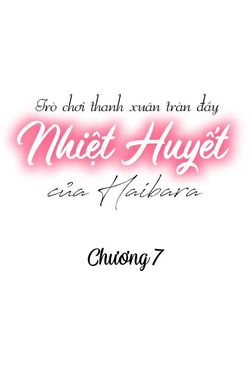 Trò Chơi Thanh Xuân Tràn Đầy Nhiệt Huyết Của Haibara Chapter 7 - Trang 2