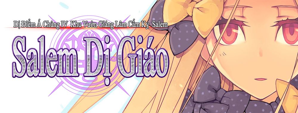 Dị Điểm Á Chủng Iv – Khu Vườn Giáng Lâm Cấm Kỵ Salem – Salem Dị Giáo Chapter 10 - Trang 2