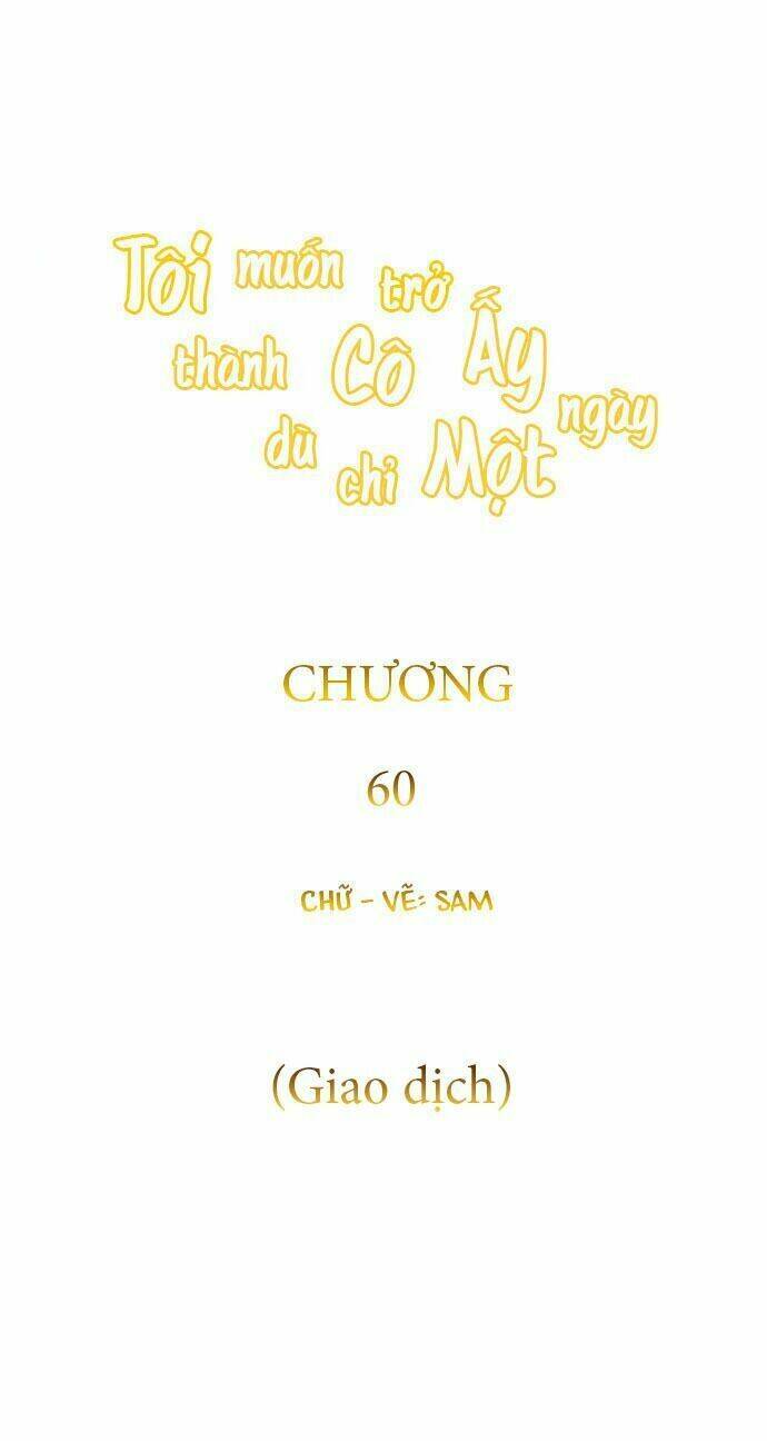 Tôi Muốn Trở Thành Cô Ấy Dù Chỉ Là Một Ngày Chapter 60 - Trang 2