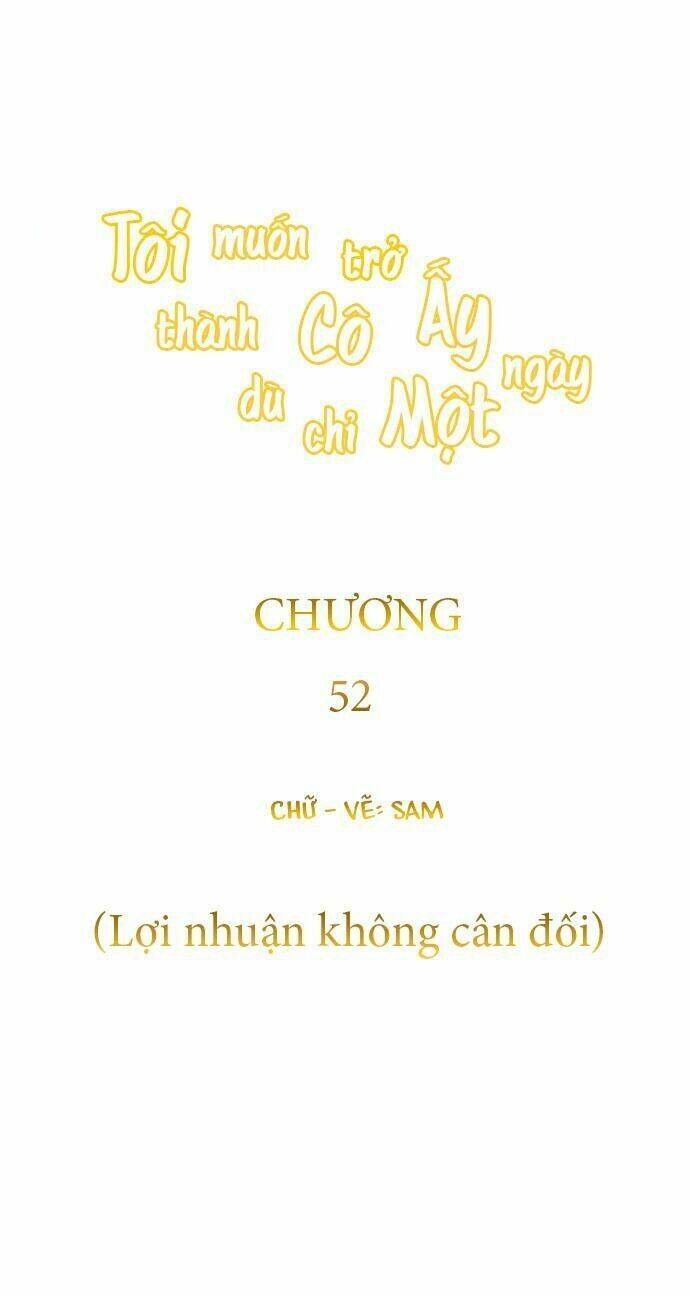 Tôi Muốn Trở Thành Cô Ấy Dù Chỉ Là Một Ngày Chapter 52 - Trang 2