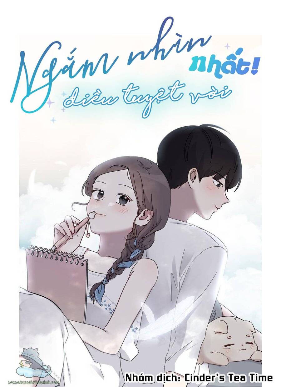 Ngắm Nhìn Điều Tuyệt Vời Nhất Chapter 13 - Trang 2