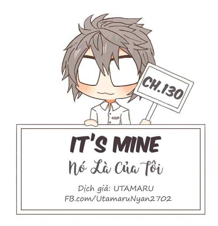 Nó Là Của Tôi Chapter 130 - Trang 2