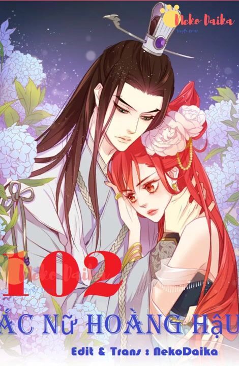 Ác Nữ Hoàng Hậu Chapter 102 - Trang 2