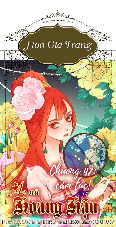 Ác Nữ Hoàng Hậu Chapter 42 - Trang 2