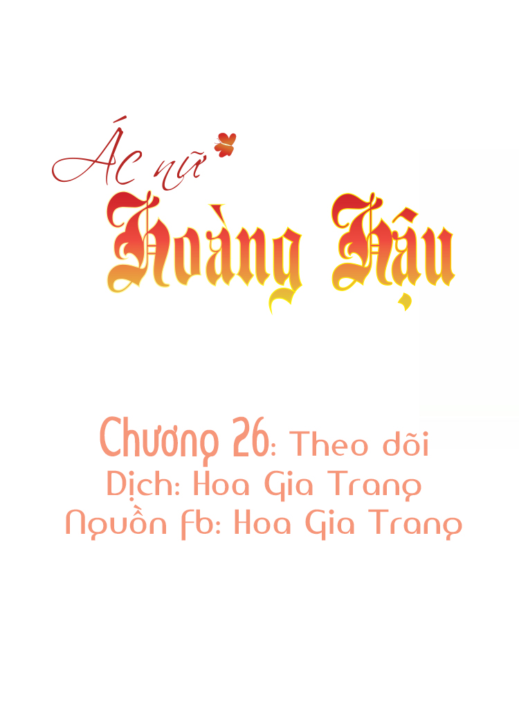 Ác Nữ Hoàng Hậu Chapter 26 - Trang 2