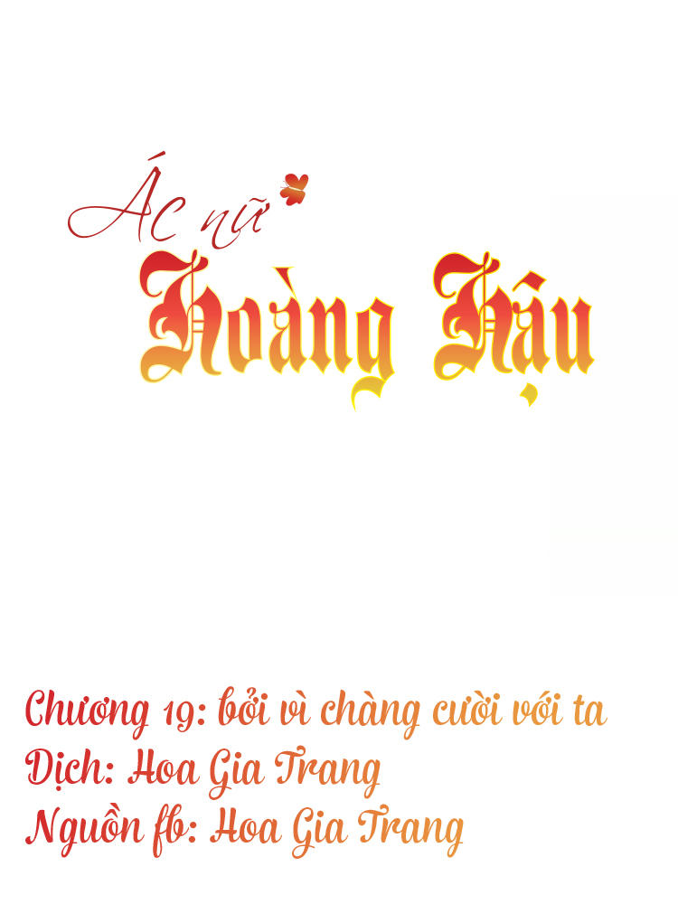 Ác Nữ Hoàng Hậu Chapter 19 - Trang 2