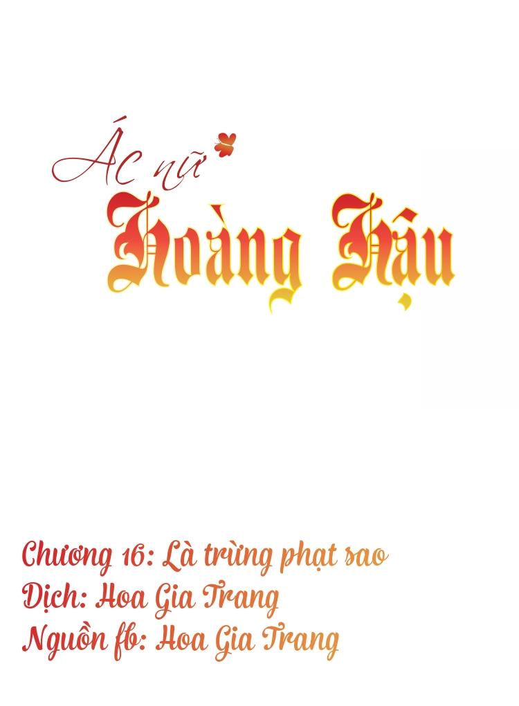 Ác Nữ Hoàng Hậu Chapter 16 - Trang 2