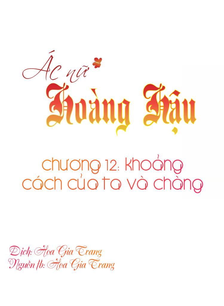 Ác Nữ Hoàng Hậu Chapter 12 - Trang 2