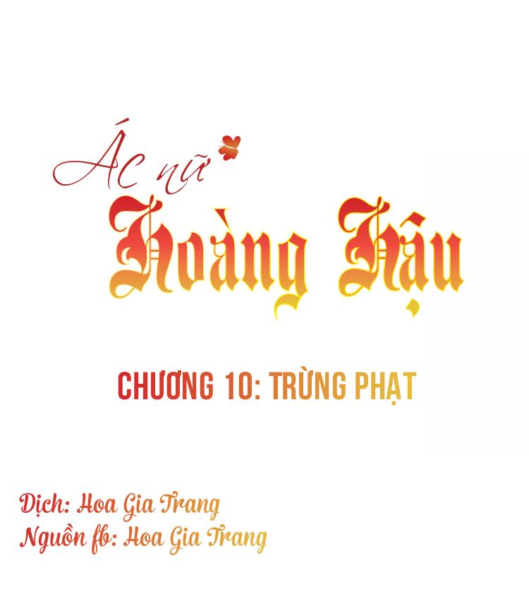 Ác Nữ Hoàng Hậu Chapter 10 - Trang 2