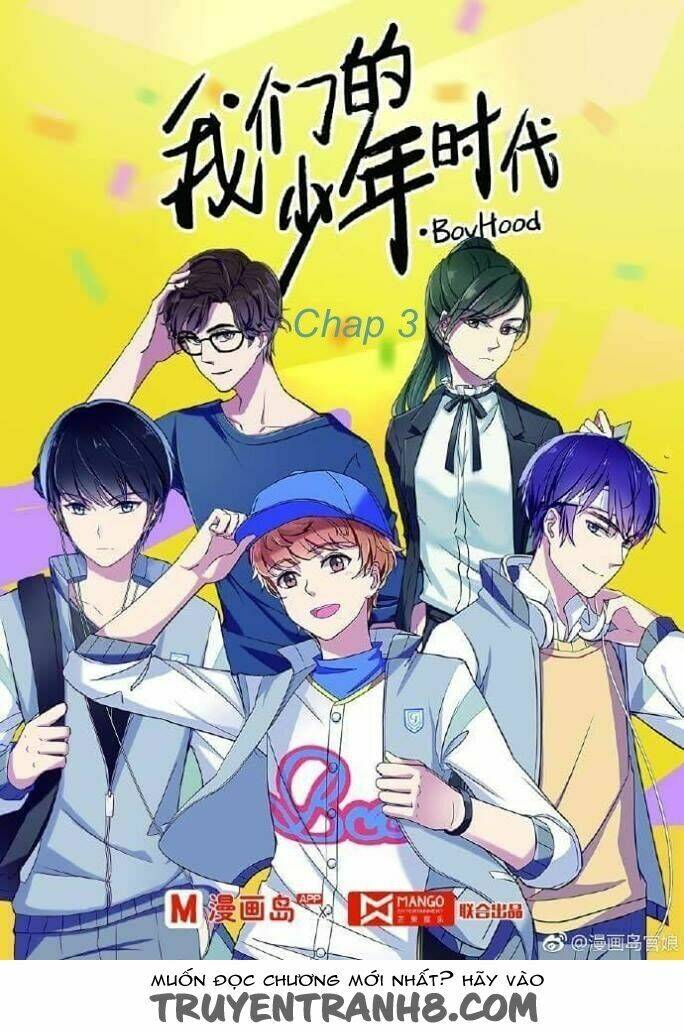 Thời Đại Thiếu Niên Của Chúng Ta Chapter 3 - Trang 2