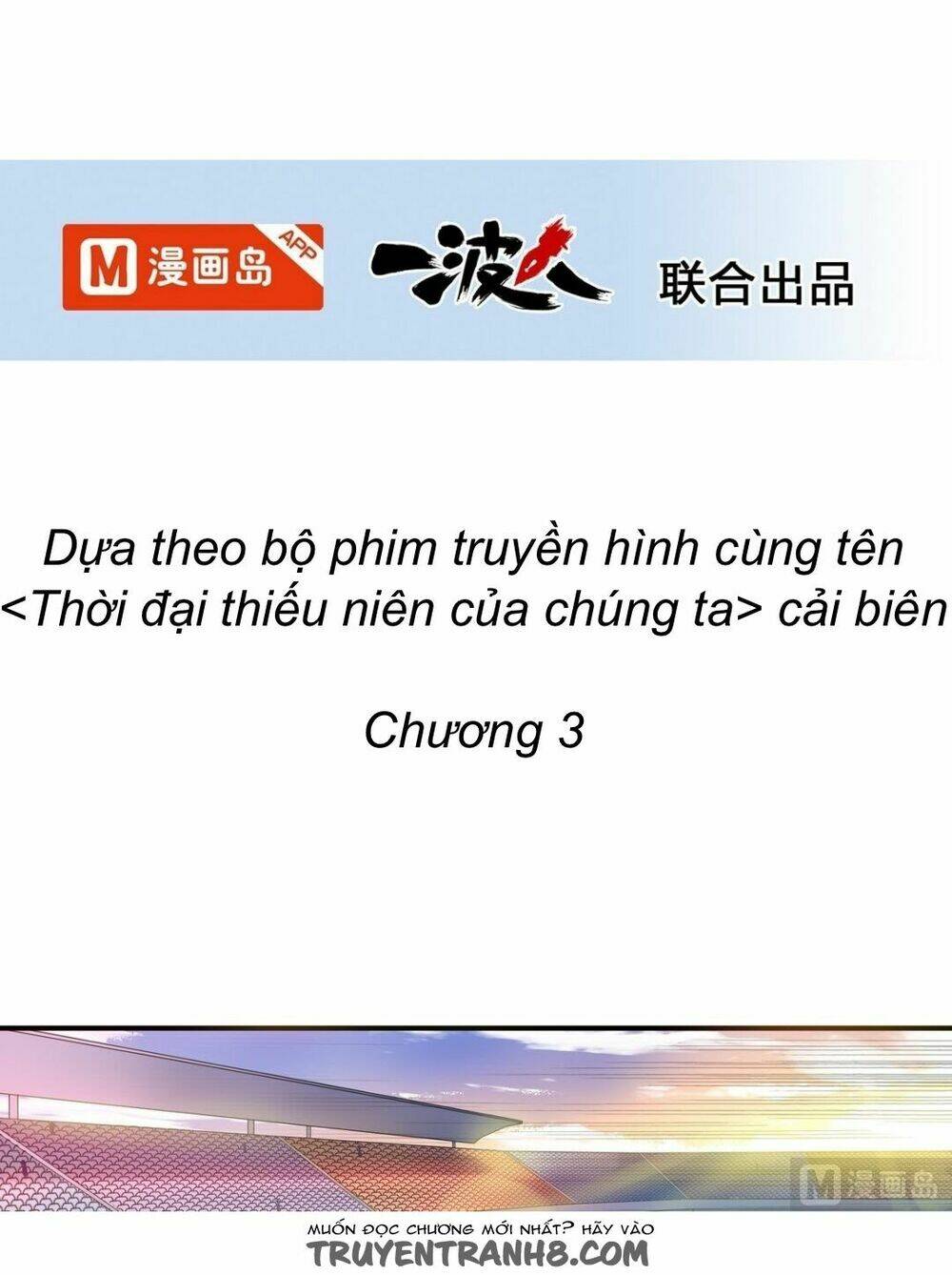 Thời Đại Thiếu Niên Của Chúng Ta Chapter 3 - Trang 2