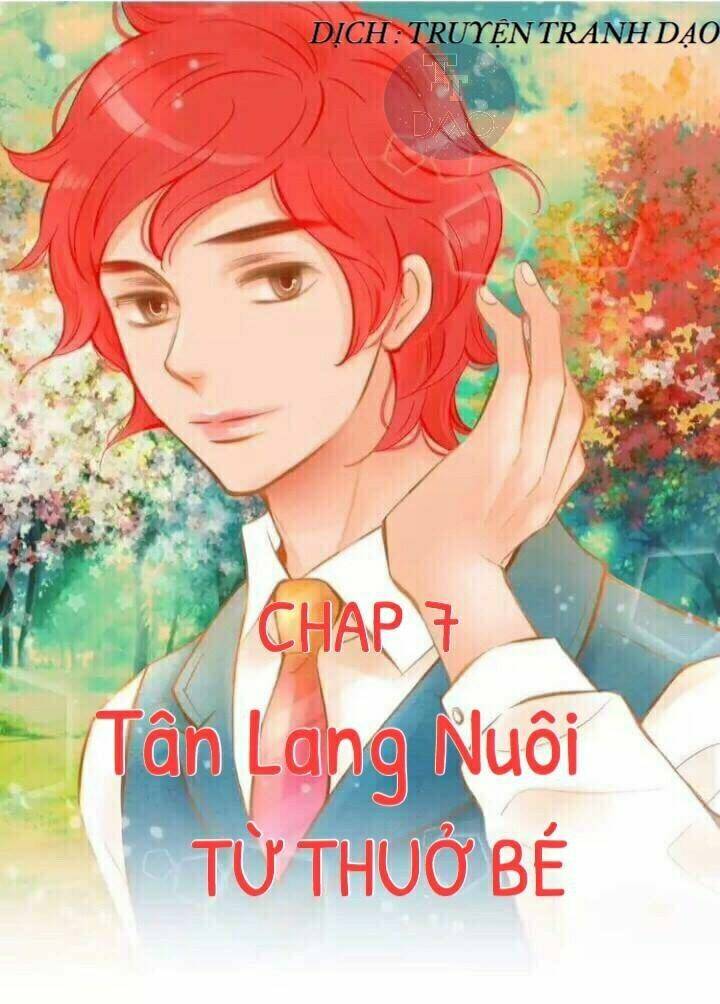 Tân Lang Yếu Tòng Tiểu Dưỡng Khởi Chapter 7 - Trang 2