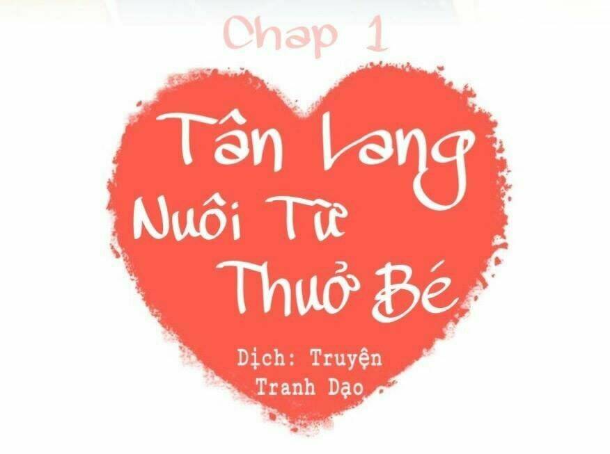 Tân Lang Yếu Tòng Tiểu Dưỡng Khởi Chapter 1 - Trang 2