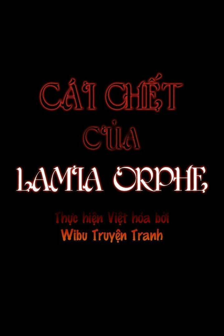 Cái Chết Của Lamia Orphe Chapter 24 - Trang 2