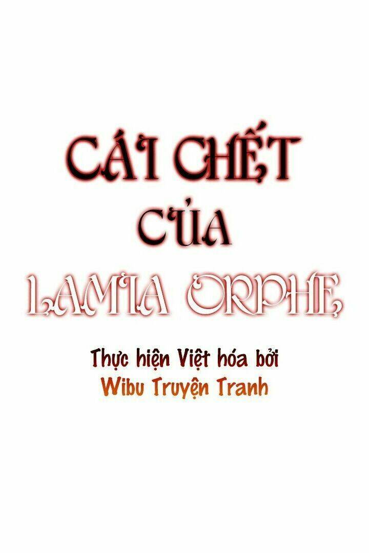 Cái Chết Của Lamia Orphe Chapter 24 - Trang 2